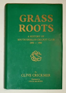Grass Roots History of South Shields Cricket Club 1850-1984 Clive Crickmer Sport - Picture 1 of 5