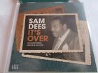 Sam Dees It's Over (70S Songwriter Demos & Masters) Kent Soul Cdkend 426 Cd