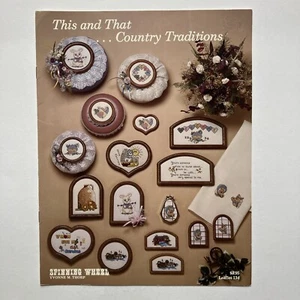 Spinning Wheel Leaflet 134 This and That Country Tradition Cross Stitch Pattern - Picture 1 of 2
