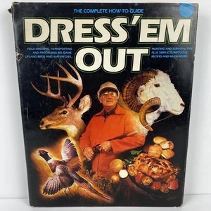 Dress' Em Out James A. Smith HC/DJ 1984 Hunting Outdoorsman Big Game Waterfowl - Picture 1 of 19