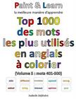 Top 1000 Des Mots Les Plus Utilis?S En Anglais (Volume 5: Mots 401-500)