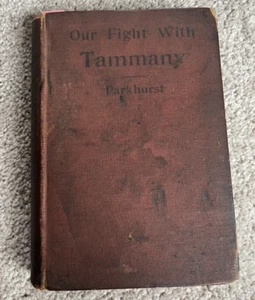 Our Fight With Tammany 1895 by Charles H Parkhurst ~ 1st FIRST edition HC - Imagen 1 de 5