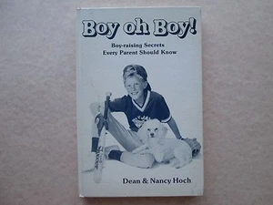 BOY OH BOY! Boy-Raising Secrets Every Parent Should Know BY DEAN & NANCY HOCH - Imagen 1 de 4