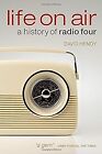Life On Air: Eine Geschichte von Radio Four, Hendy, David, gebraucht; gutes Buch