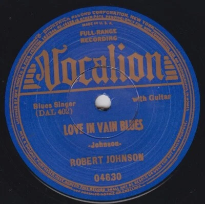 ROBERT JOHNSON Love In Vain VOCALION 7" 45 Re Highly Influential 1937 Blues HEAR - Image 1 of 4