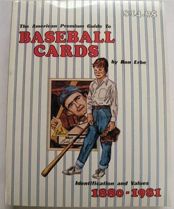The American Premium Guide to Baseball Cards, 1880-1981 di Ron Erbe - Foto 1 di 5