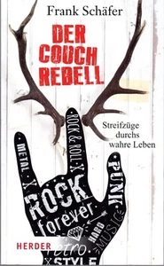 Taschenbuch: "Der Couchrebell: Streifzüge durchs wahre Leben" von Frank Schäfer - Bild 1 von 2