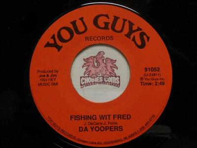  Da Yoopers ‎– Fishing Wit Fred / Da Fish Fight Song, 45 RPM NM (Y2)  - Image 1 of 2