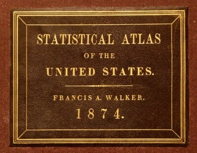 1874 1st edition: Statistical Atlas of the United States by Francis A. Walker - Image 1 of 4