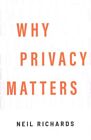 Why Privacy Matters, Hardcover by Richards, Neil, Like New Used, Free shippin...