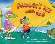 Froggy's Day With Dad by London, Jonathan
