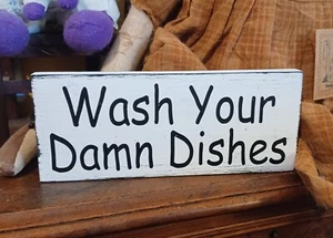 Wash Your Da#m Dishes rustic country farmhouse kitchen humor home decor sign - Picture 1 of 4