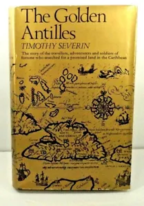 Golden Antilles: by Tim Severin, 1970 1st UK Edition, Hardcover w/ DJ VG++ - Picture 1 of 7