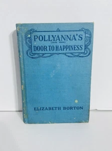 Pollyanna's Door to Happiness By Elizabeth Borton 1936 The Ninth Glad Book - Imagen 1 de 10