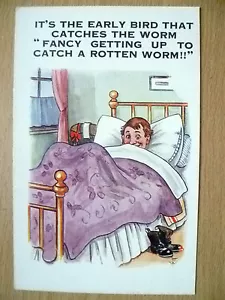 Comic Postcard- IT'S THE EARLY BIRD THAT CATCHES THE WORM FANCY GETTING UP TO... - Foto 1 di 2