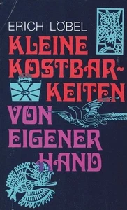 Kleine Kostbarkeiten von eigener Hand. Löbel, Erich: - Picture 1 of 1