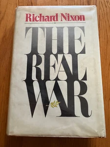 PRESIDENT RICHARD NIXON AUTOGRAPHED "The REAL WAR"1980 WARNING MEMOIR OF WW llll - Picture 1 of 4