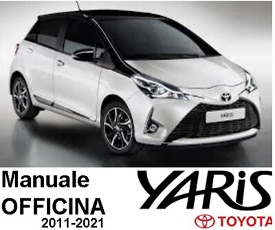 Toyota YARIS – MANUALE OFFICINA  in italiano – 2011-2021 - Immagine 1 di 2