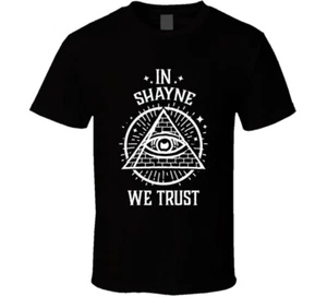 In Shayne We Trust Love Is Blind T Shirt - Picture 1 of 1