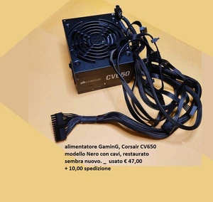 Alimentatore Gaming, Corsair CV650 modello nero. restaurato. vedi foto - Foto 1 di 2