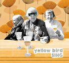 Yellow Bird Sing (Cd) Album (Uk Import)