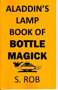 ALADDIN'S LAMP BOOK OF BOTTLE MAGICK by S. Rob Jinn Hinn Genie wishes etc - Picture 1 of 1