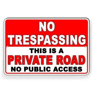 No Trespassing Private Road No Public Access Metal Sign 5 SIZES do not enter  - Picture 1 of 12