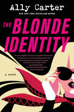 The Blonde Identity: A Novel - Hardcover By Carter, Ally - GOOD