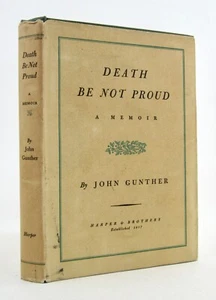 DEATH BE NOT PROUD John Gunther 1949 Harper & Brothers early edition HBDJ VGC L1 - Imagen 1 de 8