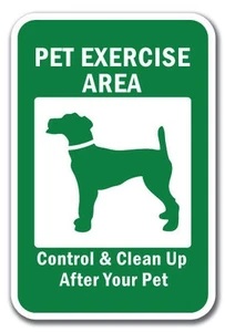 Pet Exercise Area Control & Clean Up After Your Pet Sign 12x18 Aluminum Signs - Bild 1 von 4
