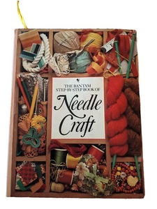 The Bantam Step-by-Step Book Of Needle Craft by Judy Brittain 1980 VERY GOOD - Picture 1 of 4