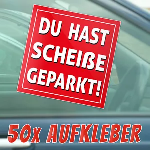Scheiße Geparkt Aufkleber Scheisse falsch Parken Scheibe Parkverbot Falschparker - Bild 1 von 1