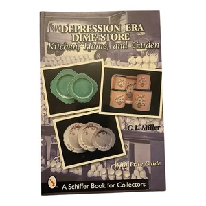 Depression Era Dime Store: Kitchen, Home, and Garden: With Price Guide  PB Guide - Picture 1 of 7