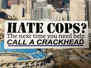 Hate cops? Bumper sticker - Picture 1 of 1