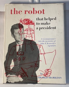 The Robot That Helped To Make A President, Hamilton, 1985, HCDJ, Ltd. Ed, JFK - Picture 1 of 15