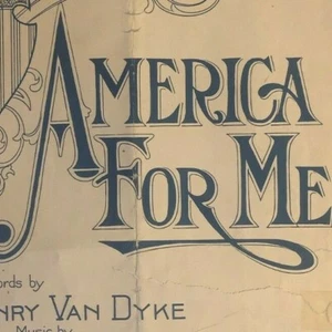 Scarce Vintage 1917 Sheet Music "America For Me" Jean Elizabeth Van Dyke - Picture 1 of 3