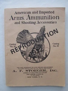 A. F. Stoeger Catalog #18 Arms Ammo and Shooting Accessories 1983 Reproduction - Foto 1 di 14