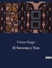 El Noventa y Tres by Victor Hugo Paperback Book