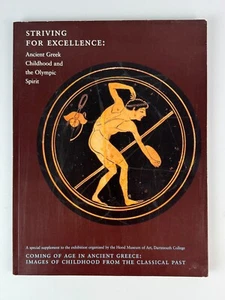 2004 Striving For Excellence Ancient Greek & Childhood & the Olympic Spirit Book - Picture 1 of 3