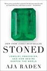 Stoned: Jewelry, Obsession, And How Desire Shapes The World By Raden, Aja Book