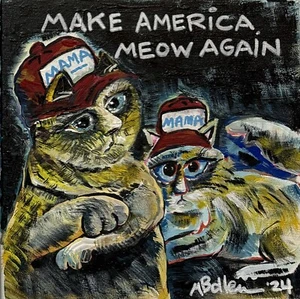 Make America Meow Again Original Painting Trump MAGA Meme Pun Humor MBollen - Picture 1 of 5
