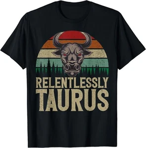 Relentlessly Taurus Zodiac Tee Shirt Gift Unisex T-Shirt - Picture 1 of 4
