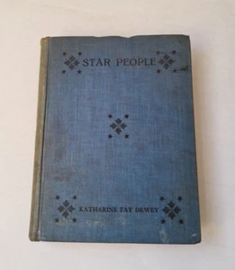 STAR PEOPLE Katharine Fay Dewey - antique hardback 1910 - Picture 1 of 13