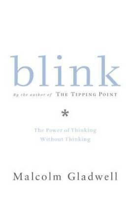 Blink: The Power Of Thinking Without Thinking - Hardcover - GOOD • 3.59$