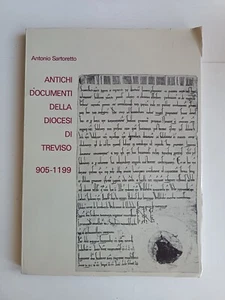Antonio Sartoretto - Antichi documenti della diocesi di  Treviso 905-1109 - 1979 - Foto 1 di 1