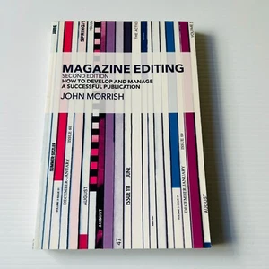 Magazine Editing How to Develop and Manage a Successful Publication by J Morrish - Picture 1 of 14
