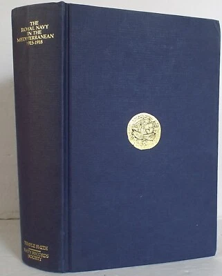 Royal Navy in the Mediterranean 1915-18. Halpern, Paul G [ed.], 1987 1st Ed. - Image 1 of 4