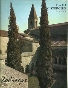 L'ART CISTERCIEN / ARCHITECTURE - RELIGION - CHRISTIANISME - ART - ZODIAQUE - Imagen 1 de 1