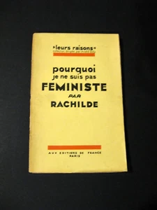 Pourquoi je ne suis pas féministe Rachilde Ed. Les Editions de France EO 1928 BE - Imagen 1 de 3