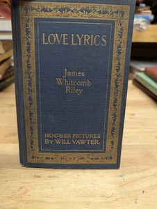 Love Lyrics James Whitcomb Riley 1920 Antique Book Of Poetry - Bild 1 von 9